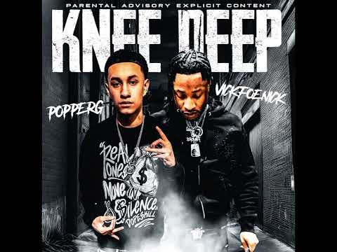 PopperG - Knee Deep (feat. Vick FoeNick)