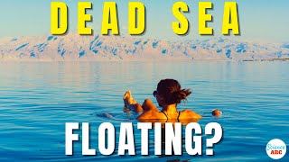 Why Is It Called "Dead" Sea? Why Does Everyone Float In This Sea?