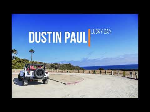 Dustin Paul - Lucky Day (Official Audio)