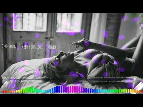 DnZ-Sound - I Need Your Love Tonıght