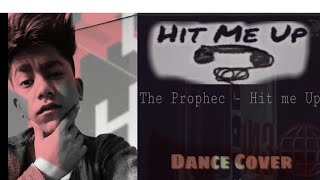 The PropheC - Hit Me Up ( Dance Cover) By || ShuBham koushal ||