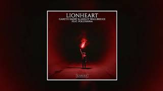 Gareth Emery &amp; Ashley Wallbridge Feat. Pollyanna - Lionheart (Extended Mix) [Garuda]