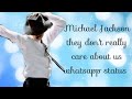 Michael Jackson They Don T Really Care About Us Whatsapp Status