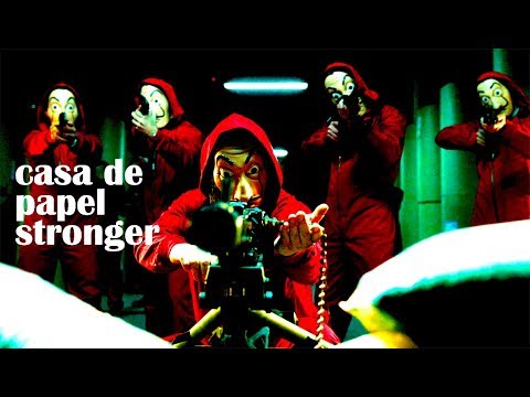 Montage casa de papel-stronger/edit