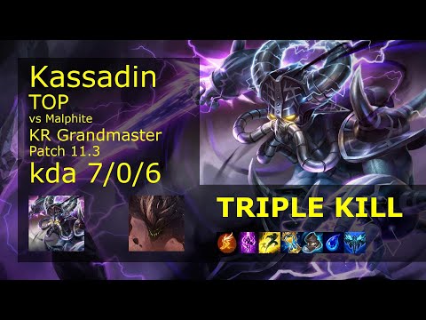 Kassadin Top vs Malphite - KR Grandmaster 7/0/6 Patch 11.3 Gameplay // [롤] 카사딘 vs 말파이트 탑