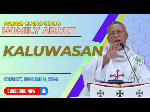 Fr. Ciano Homily about KALUWASAN - 02/3/2024