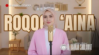 Download lagu Sholawat 'ROQQOT 'AINA' | Sholawat Populer | Al Barkah Sholawat mp3 Download lagu Sholawat 'ROQQOT 'AINA' | Sholawat Populer | Al Barkah Sholawat mp3