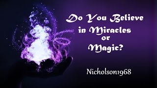 Full Movie-Do You Believe in Miracles or Magic?