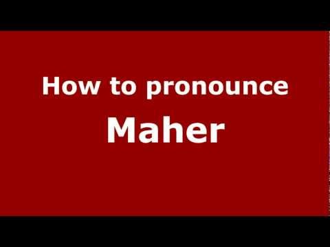 How to Pronounce Maher - PronounceNames.com
