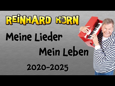 Reinhard Horn – Meine Lieder – Mein Leben – 2020–2025