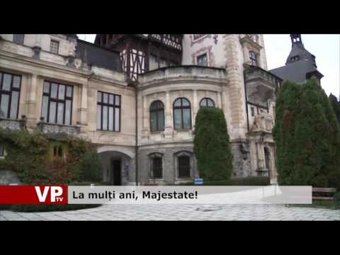 La mulți ani, Majestate!