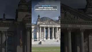 20 Juni: Jerman Pindah Ibu Kota, Mirip Indonesia yang Ingin Pindah ke Ibu Kota Nusantara (IKN)