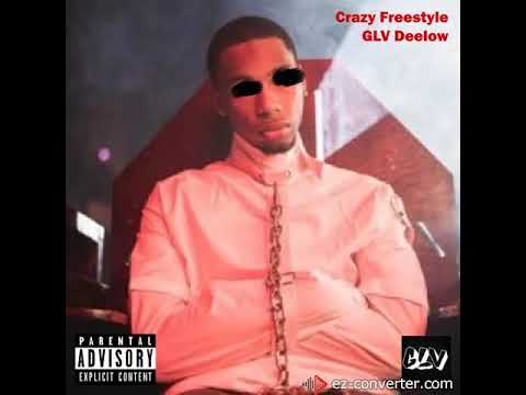 GLV Deelow - "Crazy" (Freestyle) (OFFICIAL AUDIO)
