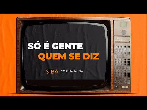 Só É Gente Quem Se Diz - Siba