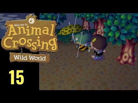 Animal Crossing: Wild World - Ep. 15