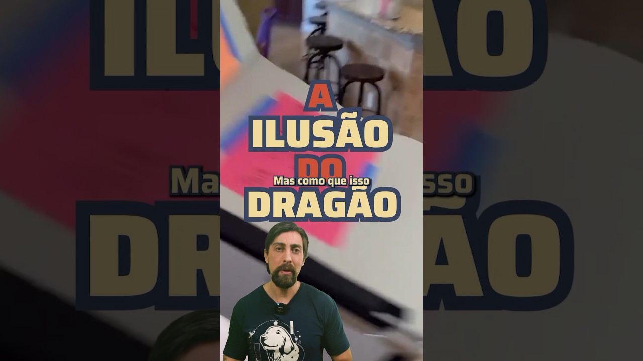 A ilusão do dragão