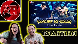 First time Reaction | (Raftaar x Brodha V) - Naachne Ka Shaunq.
