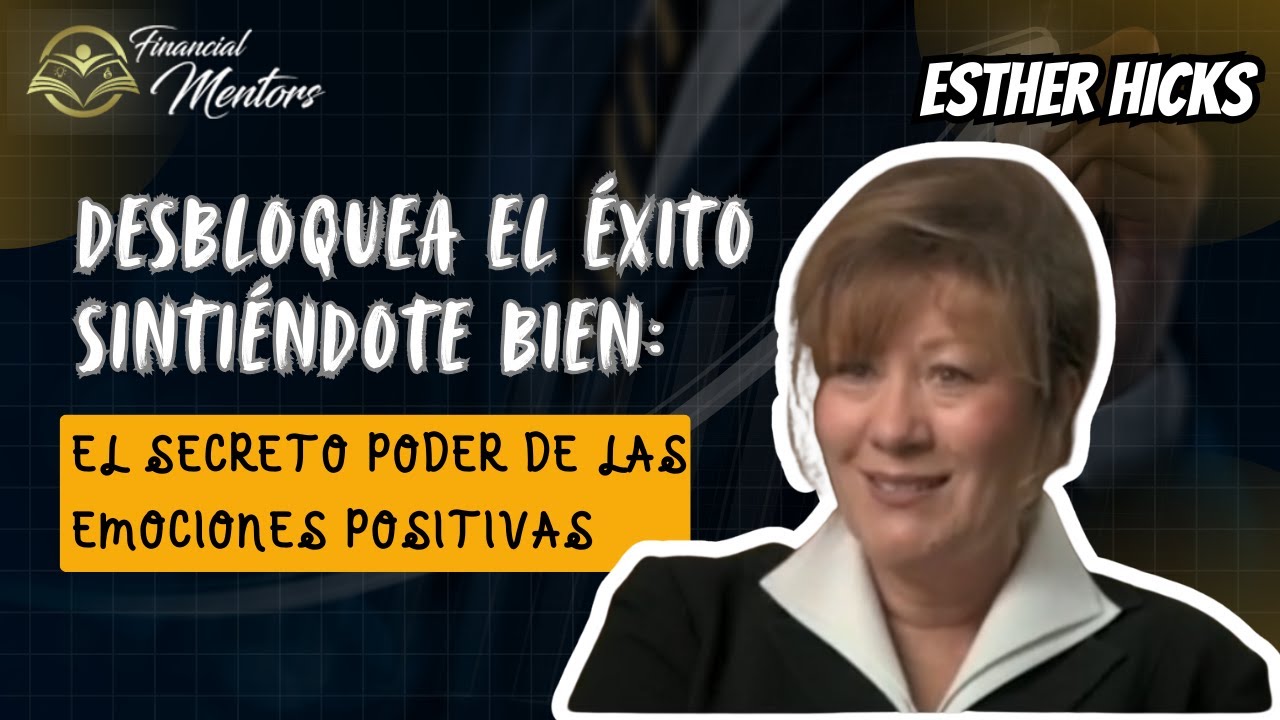 Desbloquea el Éxito Sintiéndote Bien: El Secreto Poder de las Emociones Positivas