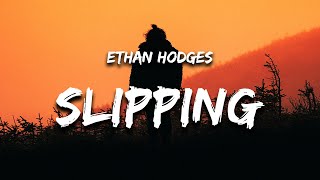 Ethan Hodges Slipping Through My Fingers sometimes...
