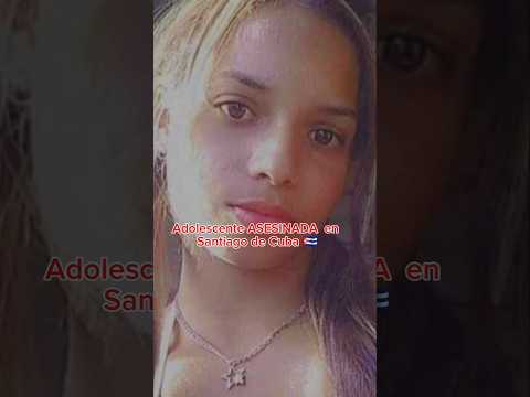 El caso de Dorka Velázquez: tenía solo 15 años | Crimen en Cuba 🇨🇺 #cubanosporelmundo #feminicidio