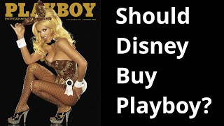 Should Disney Buy Playboy?