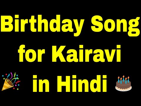 Birthday Song for kairavi - Happy Birthday Song for kairavi