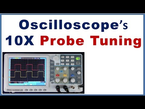 10X Probe compensation, how to tune, calibration & use Video
