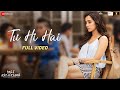 Tu Hi Hai Arjun Kapoor Shraddha Kapoor Rahul Mishra Half Girlfriend Full Video