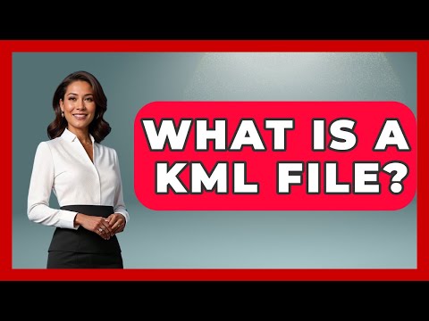 What Is A KML File? - The Geography Atlas