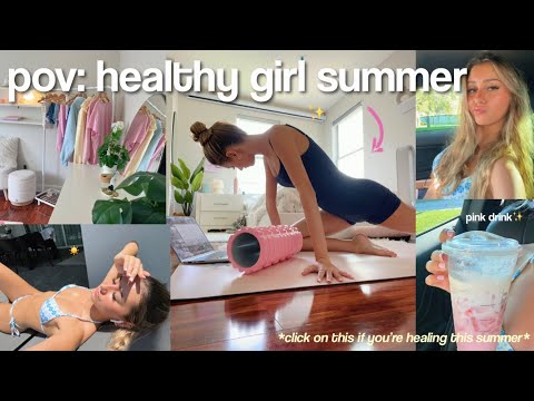 "healthy girl” summer routine♡ early mornings, healing, reflecting + more!