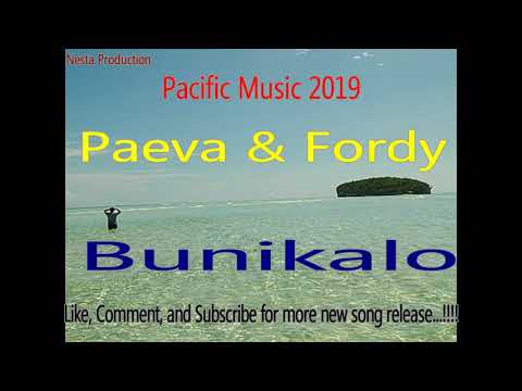Paeva & Fordy - Bunikalo (Solomon Islands Music 2019) (Pacific Music 2019) (Reggae 2019)