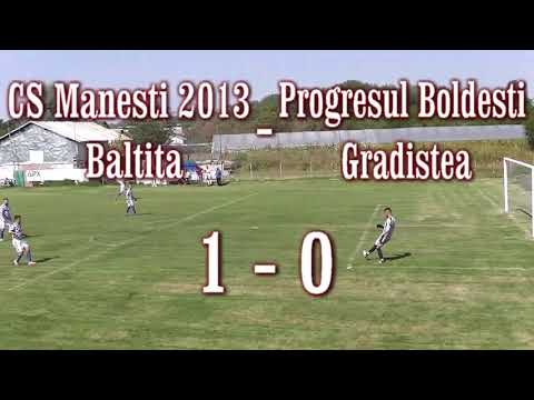 CS Măneşti 2013 Băltiţa-Progresul Boldeşti Grădiştea
