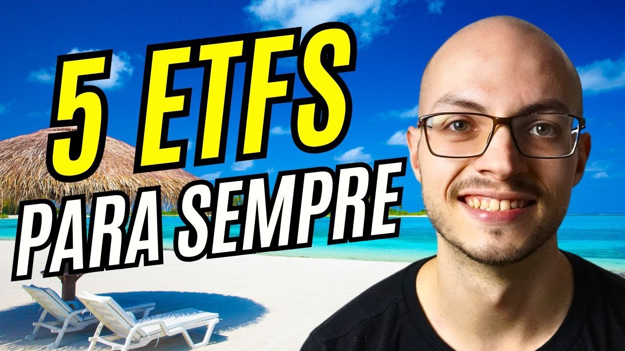 5 ETFs para investir para sempre e nunca vender