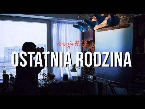Ostatnia Rodzina - recenzja #23