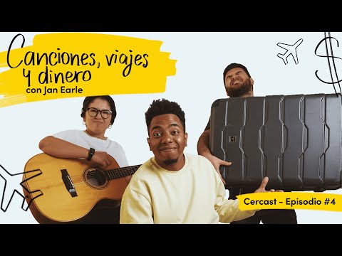 Cercast - EP#4 Canciones, viajes y dinero - Juank y Dani con Jan Earle