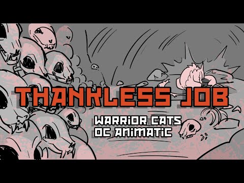 Thankless Job - Warrior Cats OC Animatic