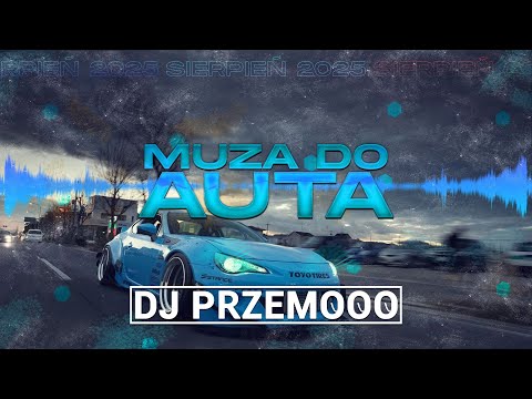 💿 MUZA DO AUTA 2025 🚗 SIERPIEŃ 🎧 KLUBOWE MEGA HITY 🔥💥 VIXA POMPA ✨ NOWOŚCI I PREMIERY 😍💗 Dj Przemooo