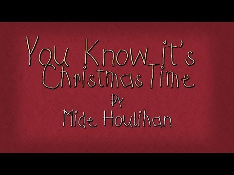 Mide Houlihan | You know it's Christmas Time (Official)