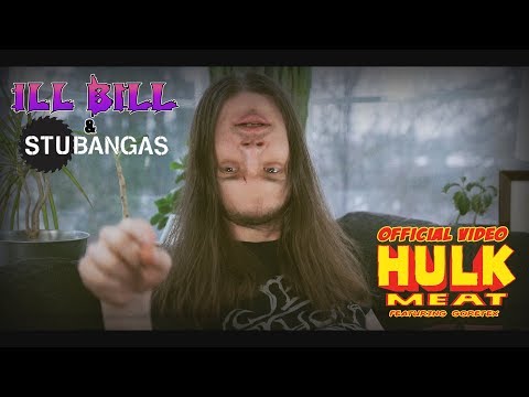ILL BILL & STU BANGAS - HULK MEAT ft. GORETEX (Official Music Video)