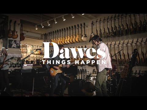 Things Happen - Dawes