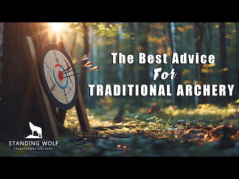 The Best Advice for Traditional Archery