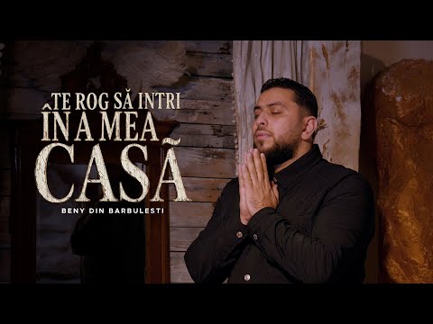 Beny din Bărbulești - Te rog să intri în a mea casă | Videoclip Oficial