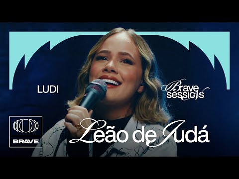 LUDI - Leão de Judá (Ao Vivo) | BRAVE Sessions