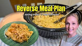 REVERSE MEAL PLAN examples for ultimate meal savings using sales & markdowns | What's For Dinner?