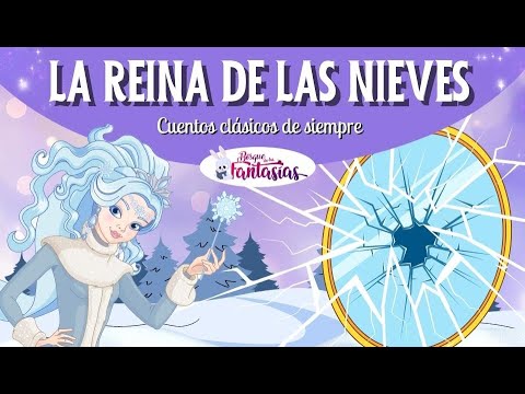 CUENTOS CLÁSICOS: La reina de las nieves ❄