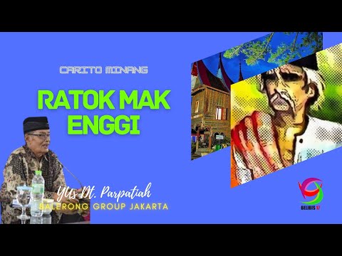 Ratok Mak Enggi (FULL)  - Yus Datuak Parpatiah (Balerong Grup Jakarta)