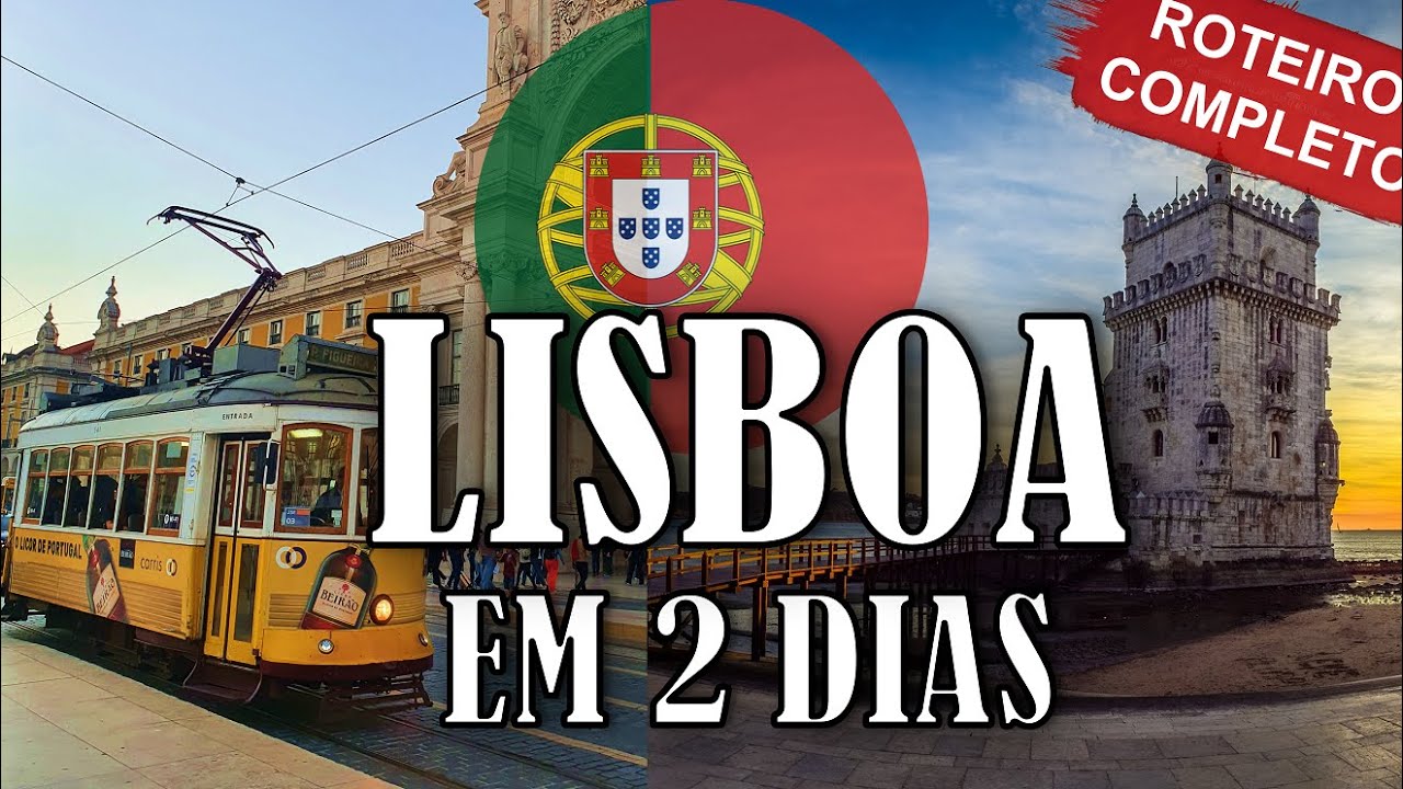 LISBOA: ROTEIRO de 2 dias COMPLETO - O QUE FAZER, PRINCIPAIS LUGARES, o que COMER, passo a passo