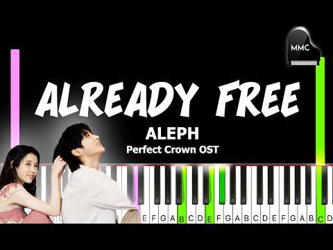 Perfect Crown OST - Already Free by ALEPH synthesia piano tutorial + sheet music & lyrics
