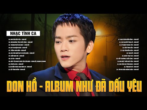 Don Hồ Top Hits - TÌNH CA HẢI NGOẠI ĐẲNG CẤP MÃI MÃI - LK NHƯ ĐÃ DẤU YÊU, BÀI KHÔNG TÊN CUỐI CÙNG