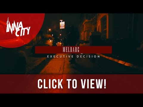 MelDarg - Executive Decision [ Music Video ]